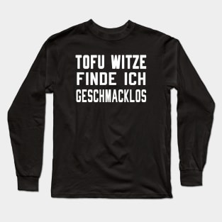 Tofu Witz Vegan lustig Long Sleeve T-Shirt